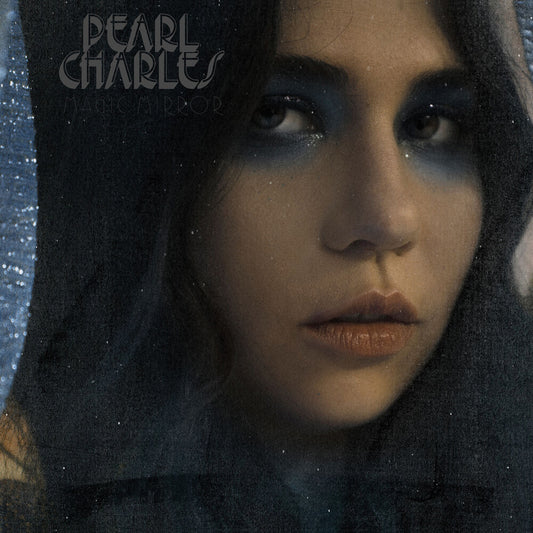 the album cover for Pearl Charles - Magic Mirror (Blue Vinyl)