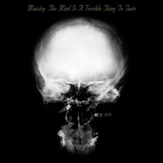 the album cover for Ministry - The Mind Is A Terrible Thing To Taste [Import]