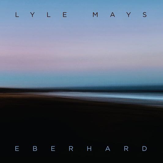 the album cover for Lyle Mays - Eberhard [Digipak]