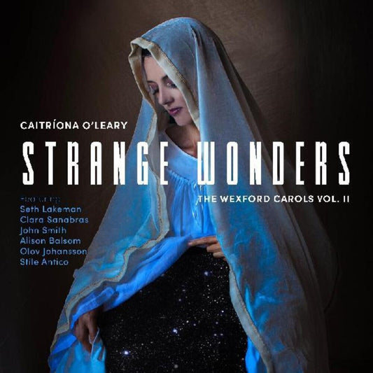 the album cover for Caitriona O'leary  / Lakeman,Seth / Smith,John - Strange Wonders The Wexford Carols Ii