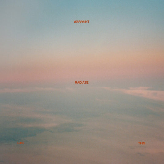 the album cover for Warpaint - Radiate Like This