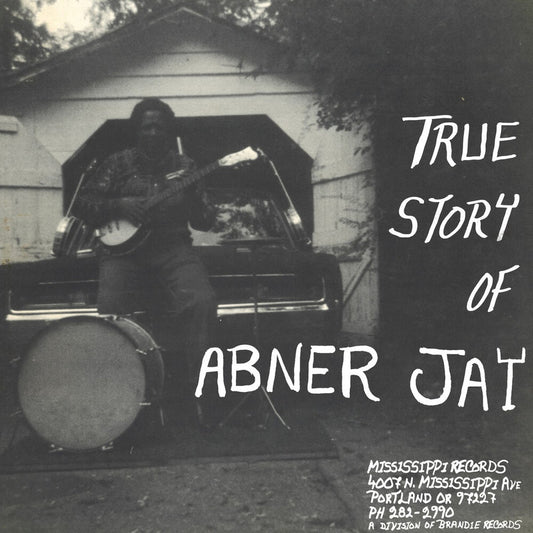 the album cover for Abner Jay - True Story Of Abner Jay