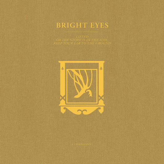 the album cover for Bright Eyes - LIFTED Or The Story Is In The Soil, Keep Your Ear To The Ground: A Companion [Opaque Gold Vinyl]