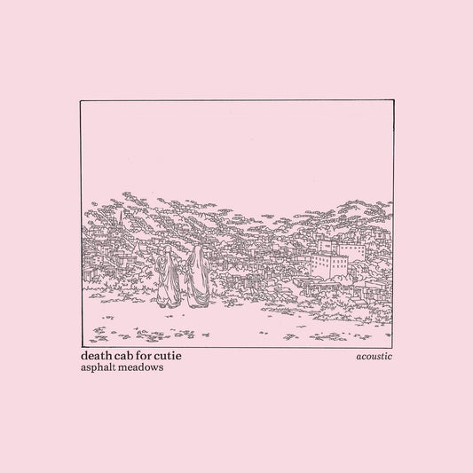 the album cover for Death Cab for Cutie - Asphalt Meadows (Acoustic)