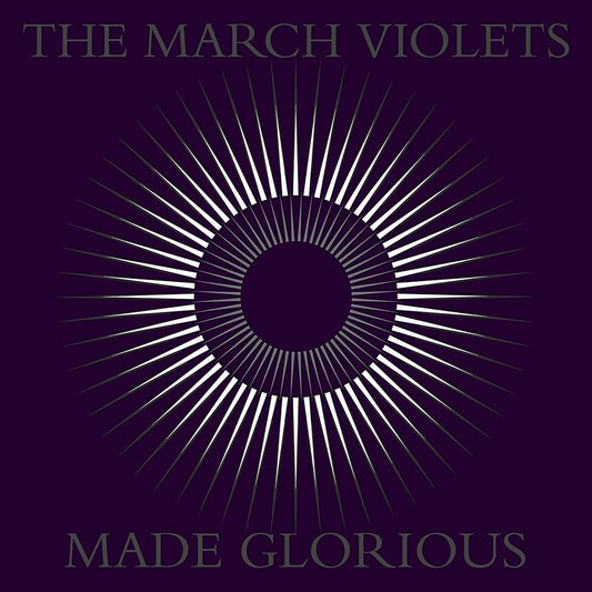 the album cover for March Violets - Made Glorious [Colored Vinyl] [Limited Edition] (Purp)