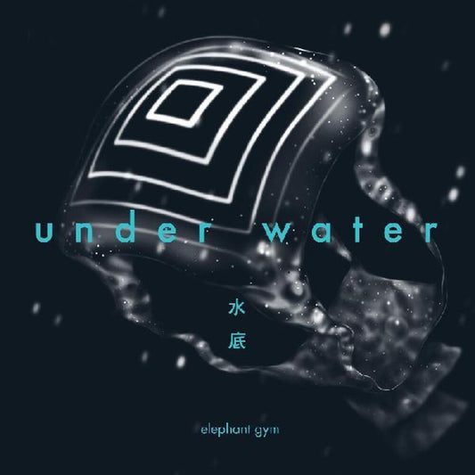 the album cover for Elephant Gym - Underwater (Blue) [Colored Vinyl] [Clear Vinyl]