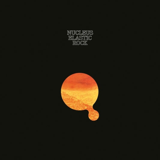the album cover for Nucleus - Elastic Rock