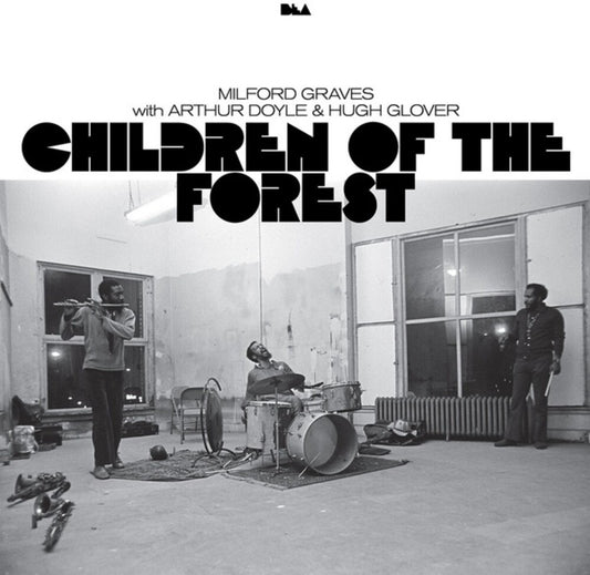 the album cover for Milford Graves  / Doyle,Arthur / Glover,Hugh - Children Of The Forest