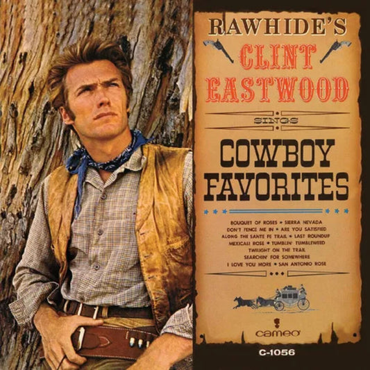 the album cover for Clint Eastwood - Rawhide's Clint Eastwood Sings Cowboy Favorites [Amber LP]