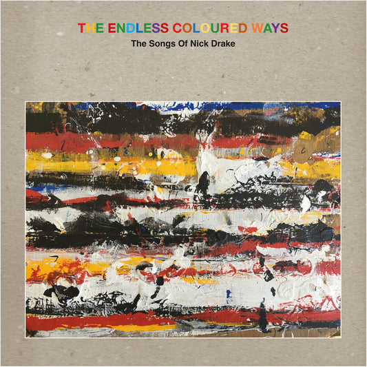 the album cover for Various Artists - The Endless Coloured Ways: The Songs of Nick Drake [2LP]