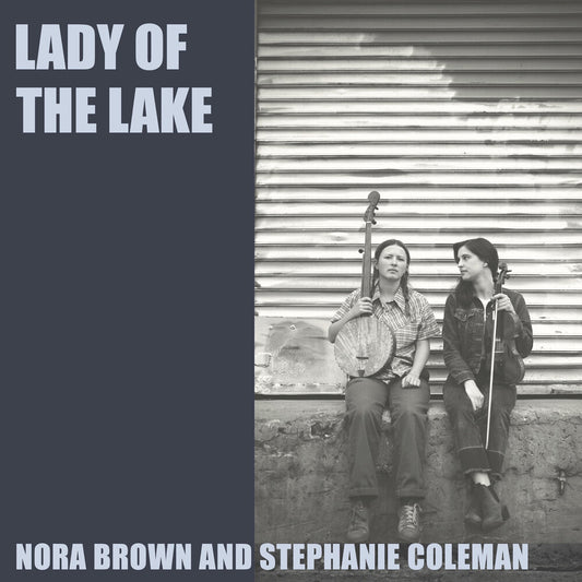 the album cover for Nora Brown  / Coleman,Stephanie - Lady Of The Lake [Limited Edition]