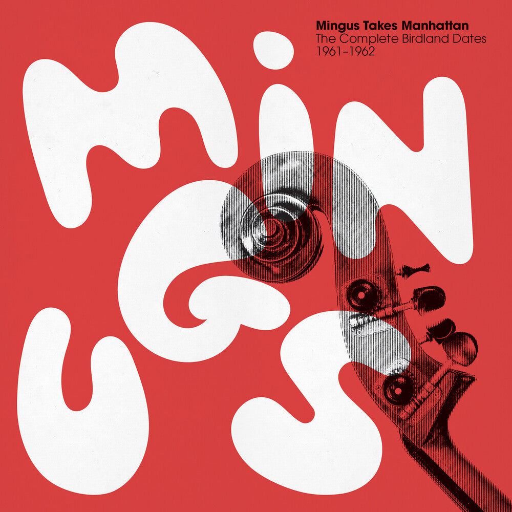 the album cover for Charles Mingus - Mingus Takes Manhattan - Complete Birdland Dates
