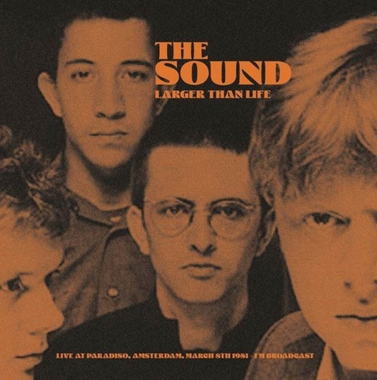 the album cover for Sound - Larger Than Life: Live At Paradiso Amsterdam March