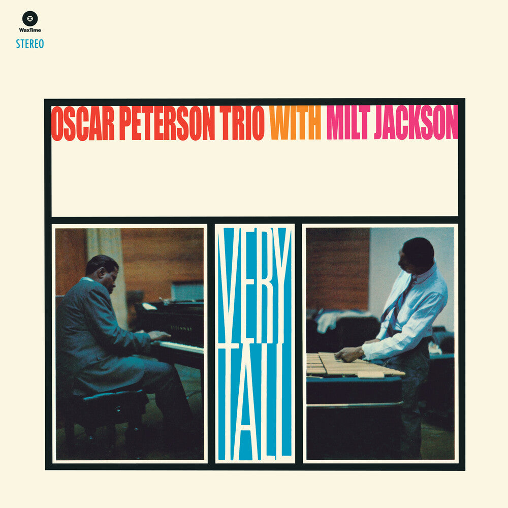 the album cover for Oscar Peterson  Trio / Jackson,Milt - Very Tall (Bonus Track) [Limited Edition] [180 Gram] (Spa)