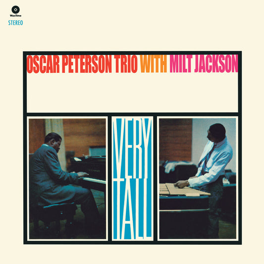 the album cover for Oscar Peterson  Trio / Jackson,Milt - Very Tall (Bonus Track) [Limited Edition] [180 Gram] (Spa)