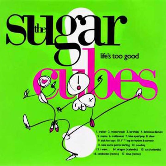 the album cover for Sugarcubes - Life's Too Good [Clear Vinyl] (Uk)