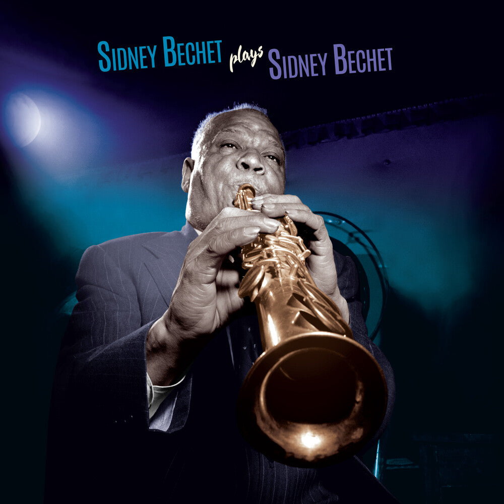 the album cover for Sidney Bechet - Plays Sidney Bechet (Blue) (Bonus Tracks) [Colored Vinyl]