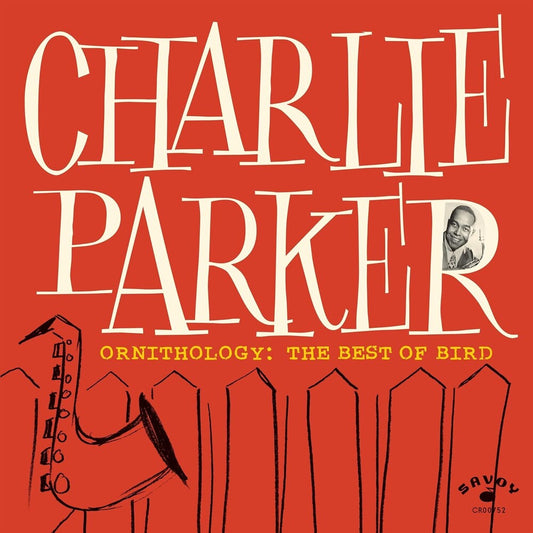 the album cover for Charlie Parker - Ornithology: The Best Of Bird [LP]