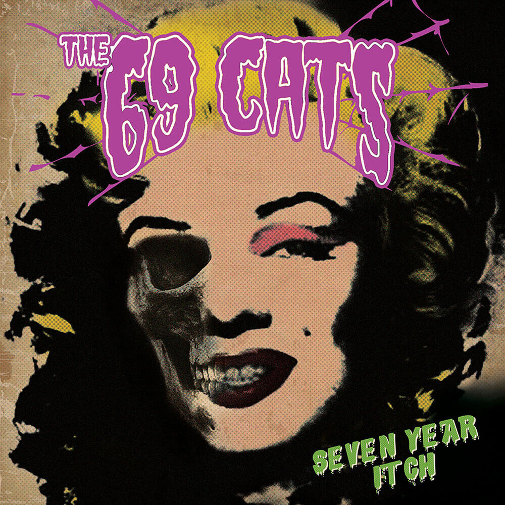 the album cover for 69 Cats - Seven Year Itch [Reissue]
