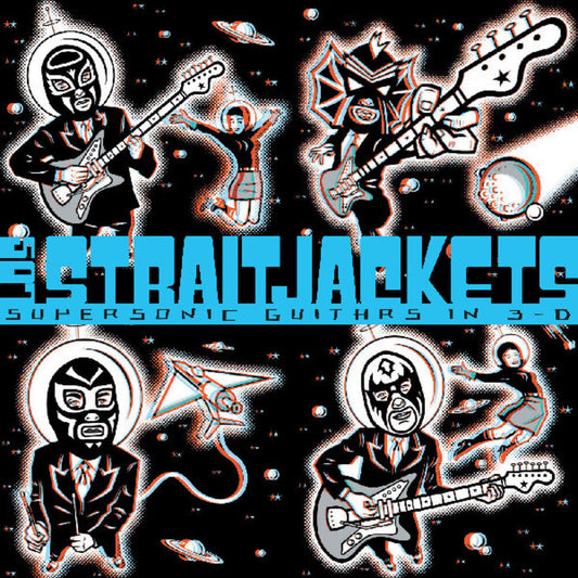 the album cover for Los Straitjackets - Supersonic Guitars In 3-D (Blue) [Colored Vinyl] [Clear Vinyl]