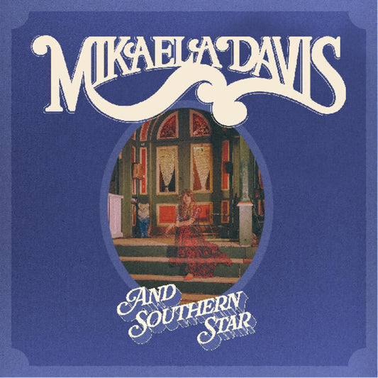 the album cover for Mikaela Davis - Southern Star [Clear Vinyl]