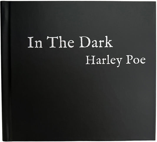 the album cover for Harley Poe - In The Dark: Or, B-Movie Trash [With Booklet]