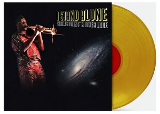 the album cover for Charles Owens' Mother Lode - I Stand Alone -  [Indie Exclusive Yellow LP]