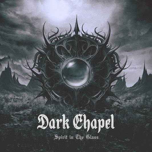 the album cover for Dark Chapel - Spirit In The Glass