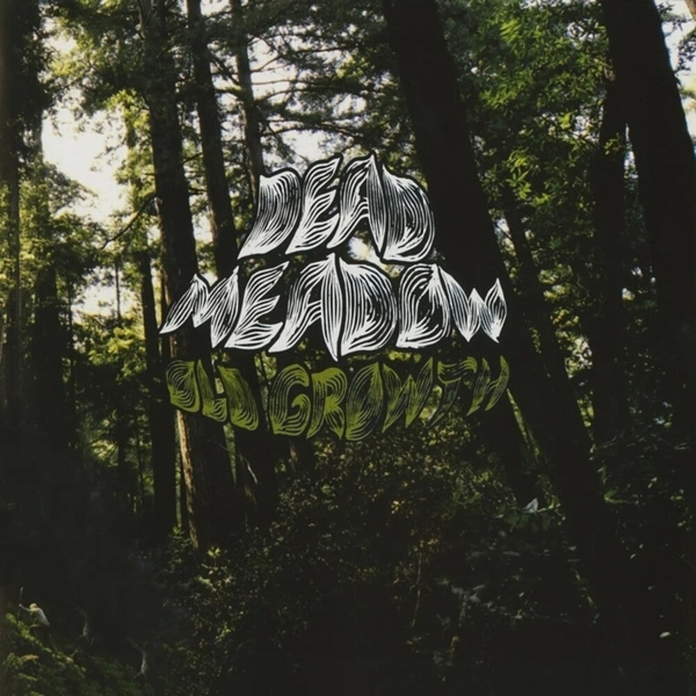 the album cover for Dead Meadow - Old Growth