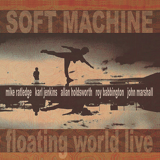 the album cover for Soft Machine - Floating World Live [Reissue]