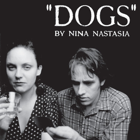 the album cover for Nina Nastasia - Dogs [Colored Vinyl] (Wht)