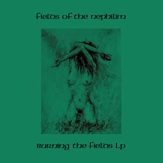 the album cover for Fields Of The Nephilim - Burning The Fields [Colored Vinyl] (Grn)