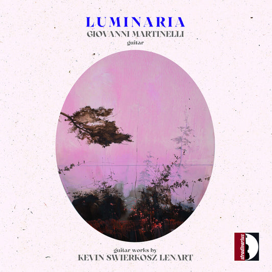 the album cover for Giovanni Martinelli - Kevin Swierkosz-Lenart: Luminaria