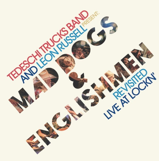 the album cover for Tedeschi Trucks Band &amp; Leon Russell - Tedeschi Trucks Band and Leon Russell Present: Mad Dogs &amp; Englishmen Revisited Live at LOCKN'