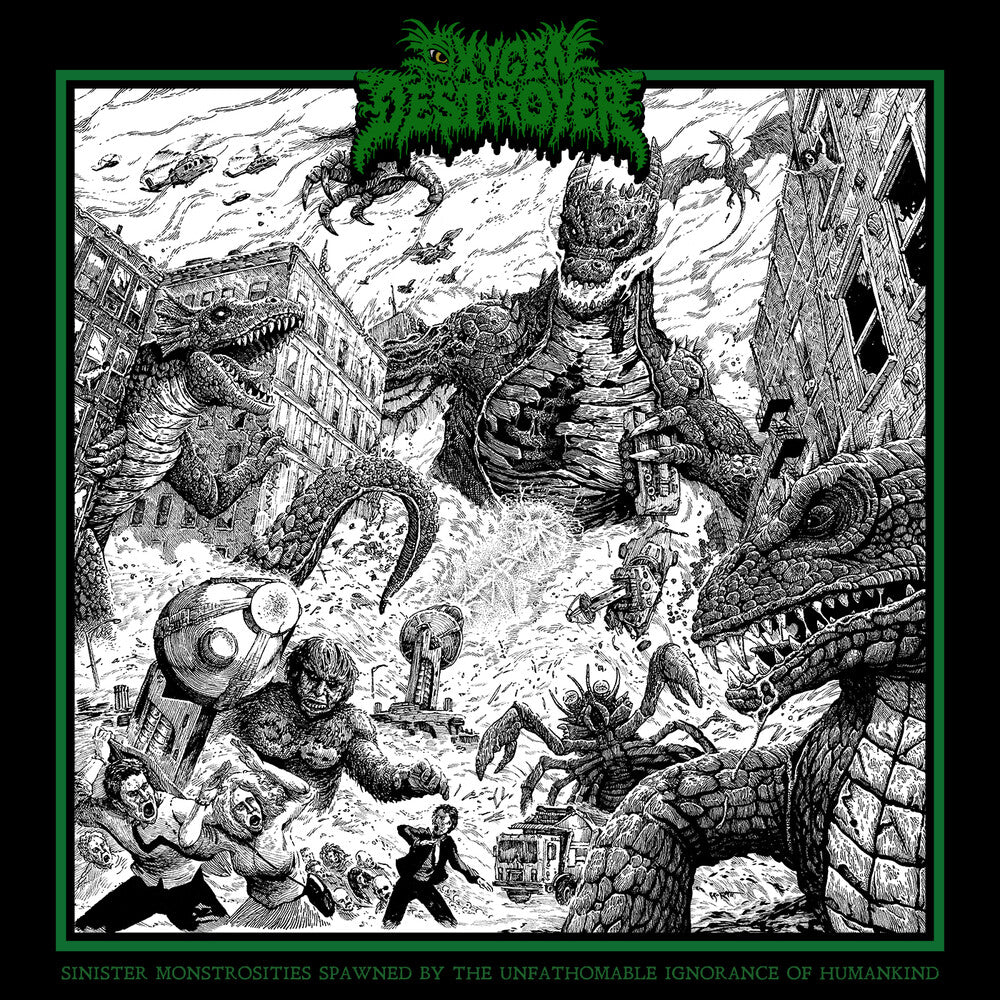 the album cover for Oxygen Destroyer - Sinister Monstrosities Spawned By The Unfathomable Ignorance Of   Humankind