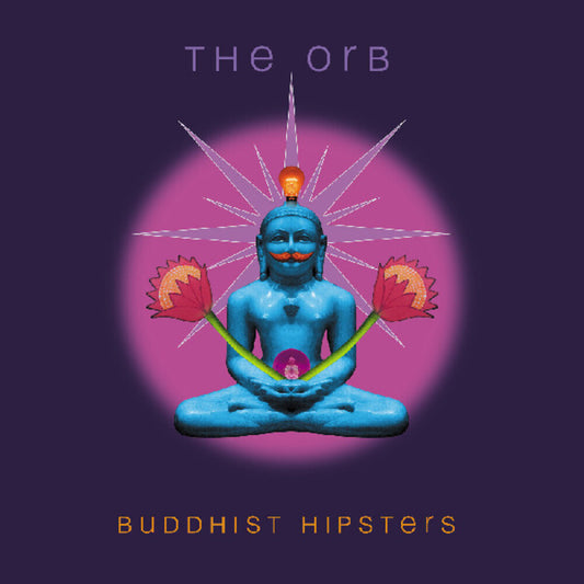 the album cover for ORB - Buddhist Hipsters (Gate)