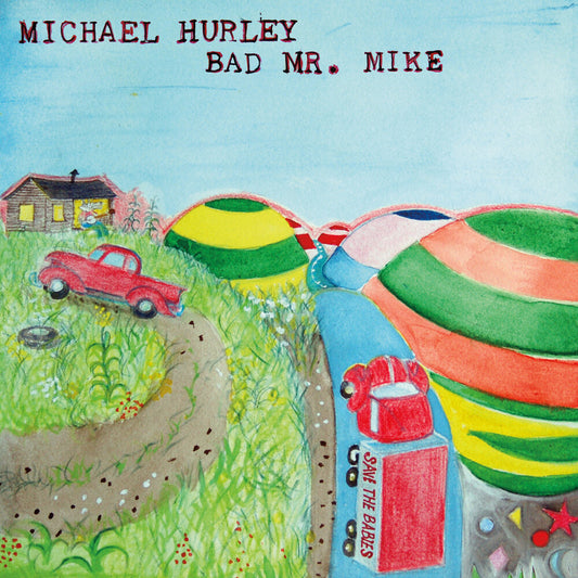 the album cover for Michael Hurley - Bad Mr. Mike