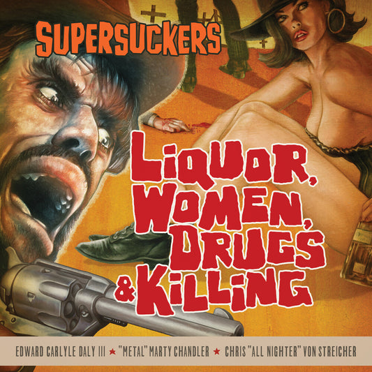 the album cover for Supersuckers - Liquor Women Drugs & Killing [Sunflare vinyl]