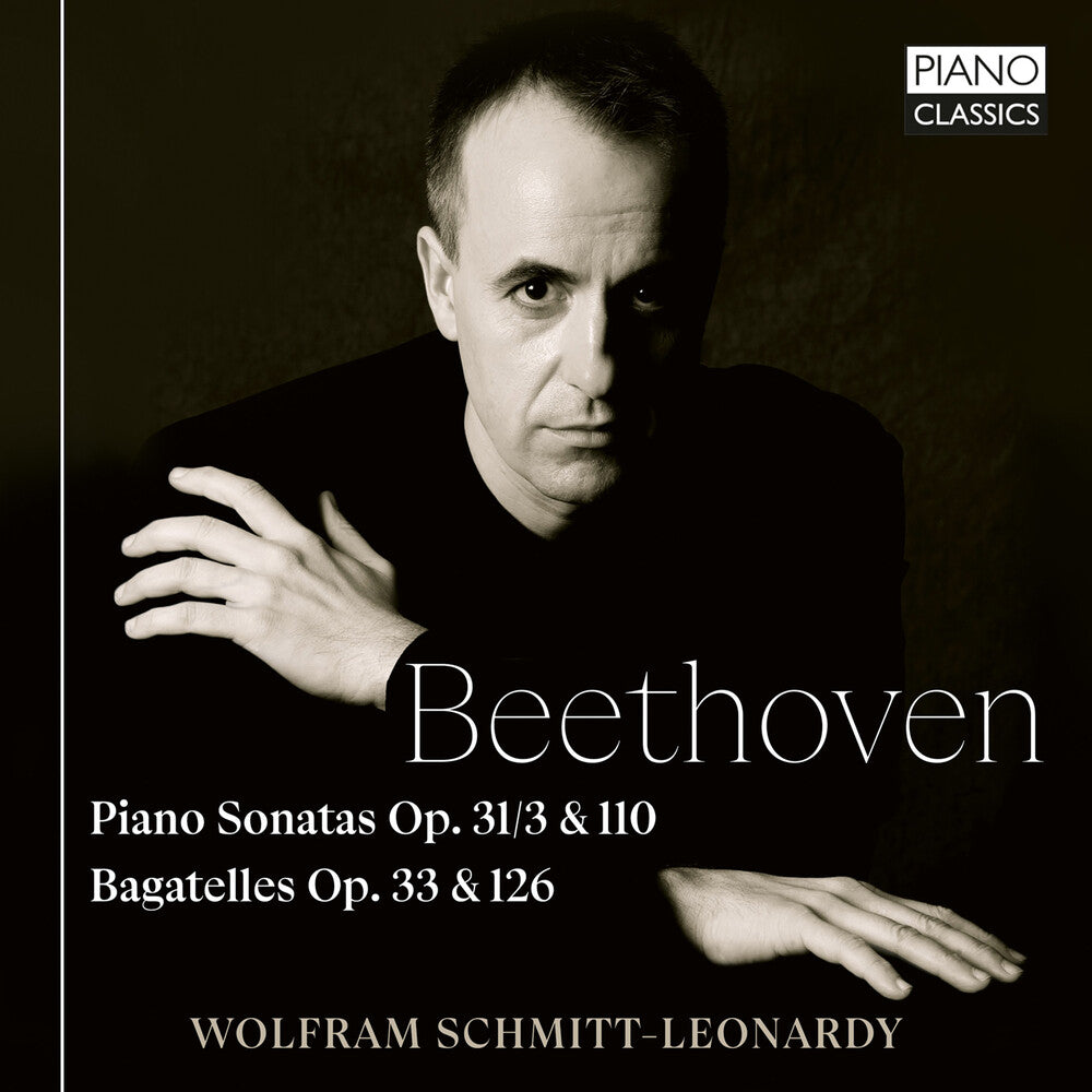the album cover for Schmitt-Wolfram Leonardy - Beethoven: Pno Sons Op.31/3 & 110 Bagatelles Op. 3