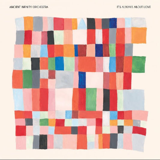 the album cover for Ancient Infinity Orchestra - It's Always About Love