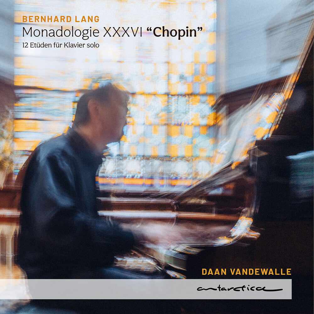 the album cover for Daan Vandewalle - Monadologie Xxxvi Chopin - 12 Etuden