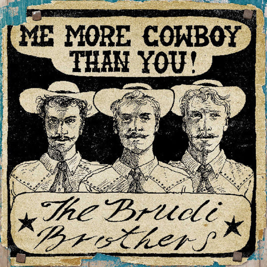 the album cover for Brudi Brothers - Motherland / Me More Cowboy Than You EP