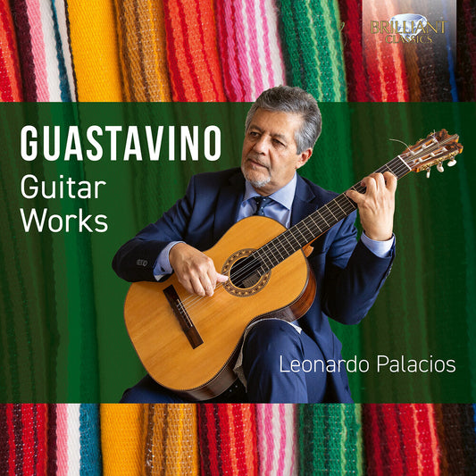 the album cover for Leonardo Palacios - Guastavino: Guitar Works