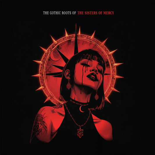 the album cover for Sisters Of Mercy - Gothic Roots Of [Colored Vinyl]