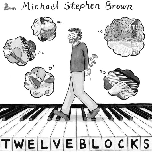 the album cover for Stephen Michael Brown - Michael Stephen Brown: Twelve Blocks