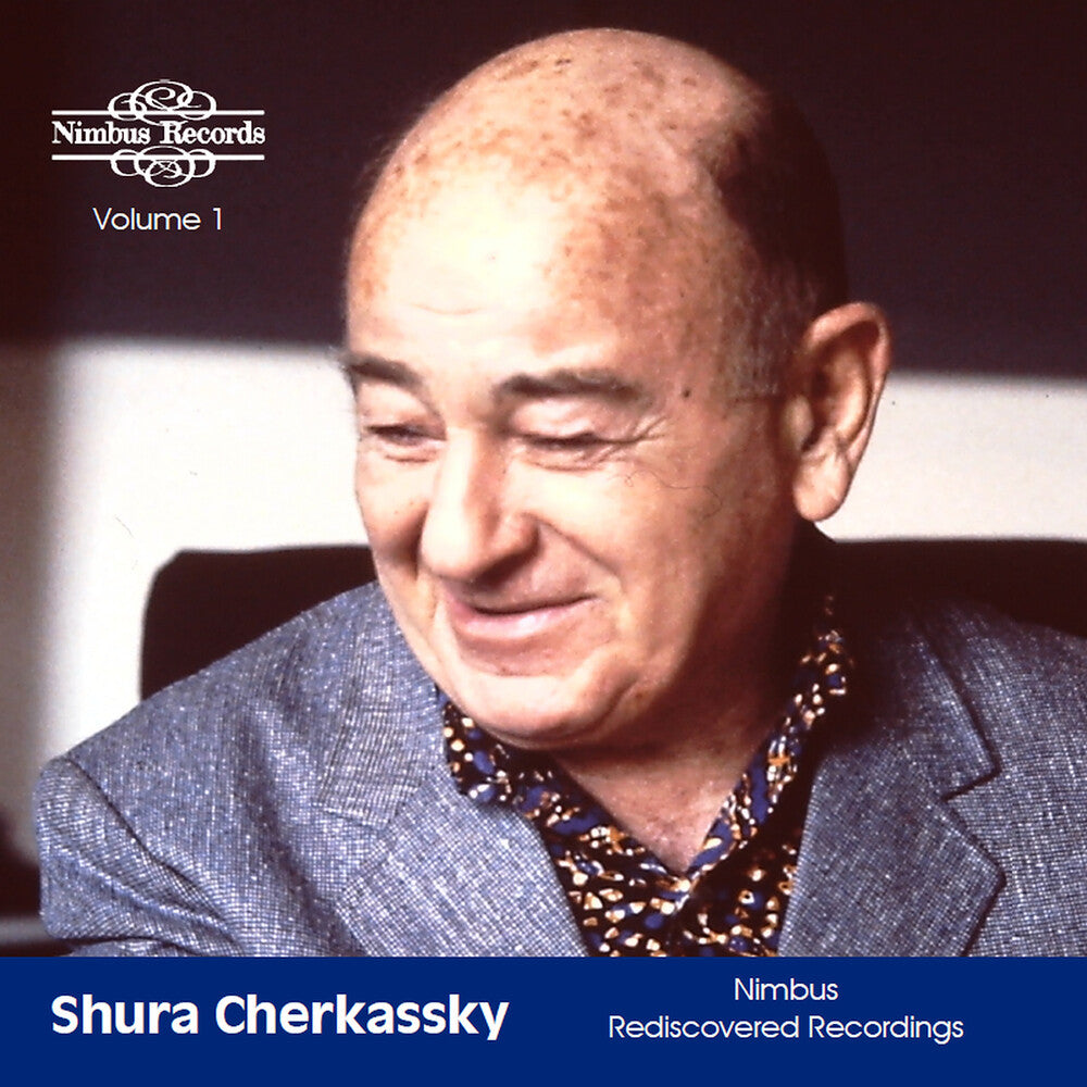 the album cover for SHURA CHERKASSKY - Shura Cherkassky: Nimbus Rediscovered Recordings