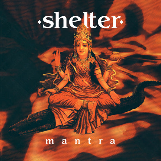 the album cover for Shelter - Mantra (30th Anniversary) [Colored Vinyl] [Clear Vinyl] (Aniv)