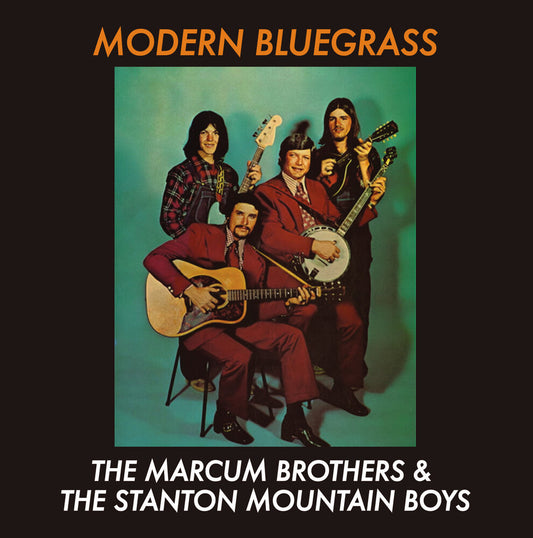 the album cover for Marcum Brothers & The Stanton Mountain Boys - Modern Bluegrass (Mod)
