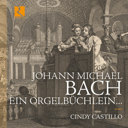 the album cover for Cindy Castillo - Johann Michael Bach: Ein Orgelbuchlein
