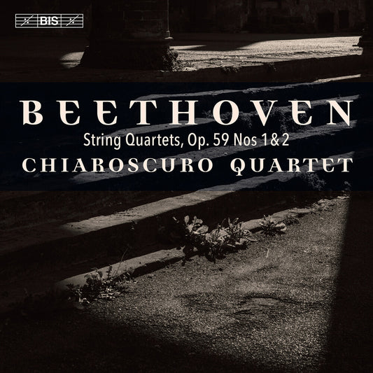 the album cover for Chiaroscuro Quartet - Beethoven: String Quartets Op. 59 Nos. 1-2